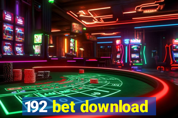 192 bet download